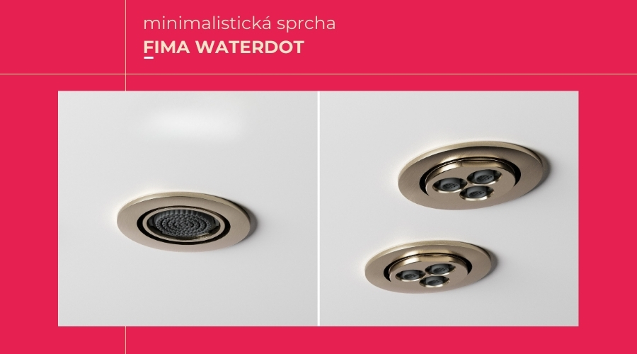 Fima WATERDOT: Minimalistická sprcha s maximálním efektem